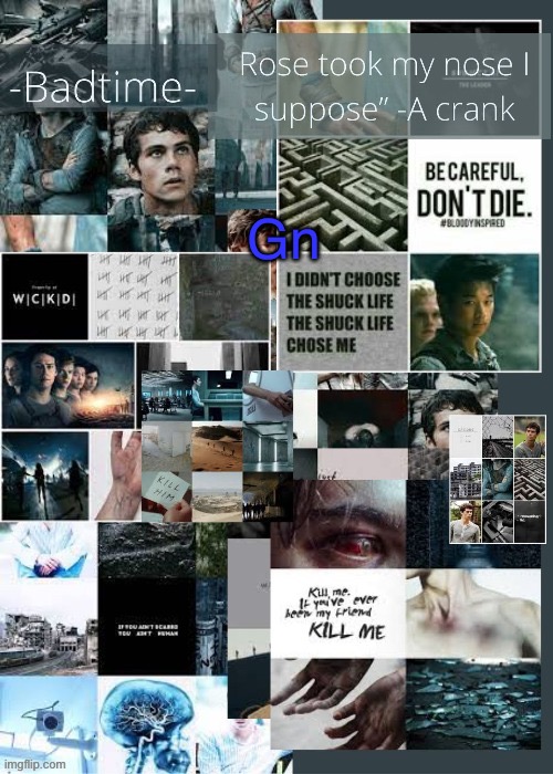 The maze runner announcement | Gn | image tagged in the maze runner announcement | made w/ Imgflip meme maker