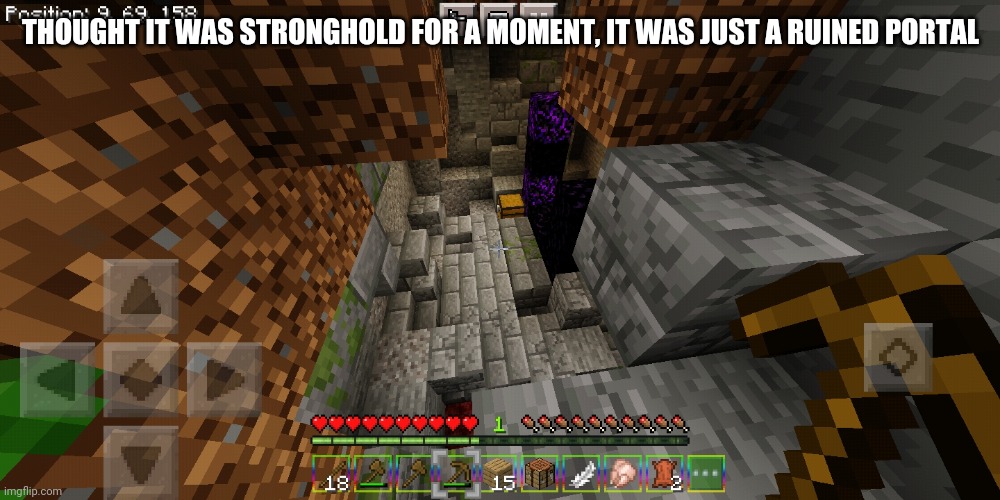 THOUGHT IT WAS STRONGHOLD FOR A MOMENT, IT WAS JUST A RUINED PORTAL | made w/ Imgflip meme maker