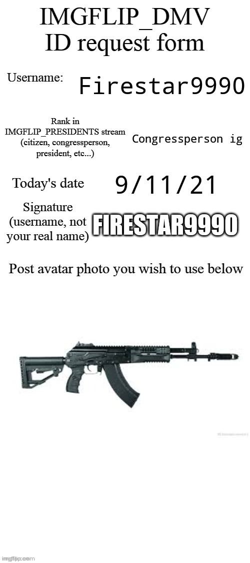 DMV ID Request Form | Firestar9990; Congressperson ig; FIRESTAR9990; 9/11/21 | image tagged in dmv id request form | made w/ Imgflip meme maker