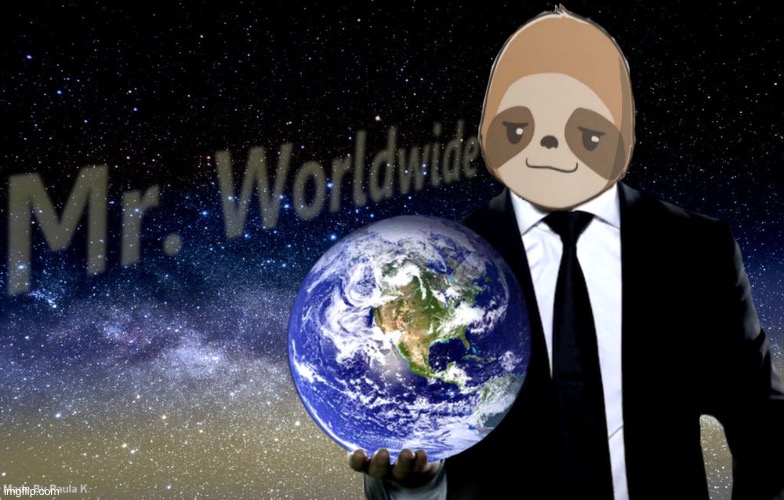 High Quality Sloth Mr. Worldwide Blank Meme Template