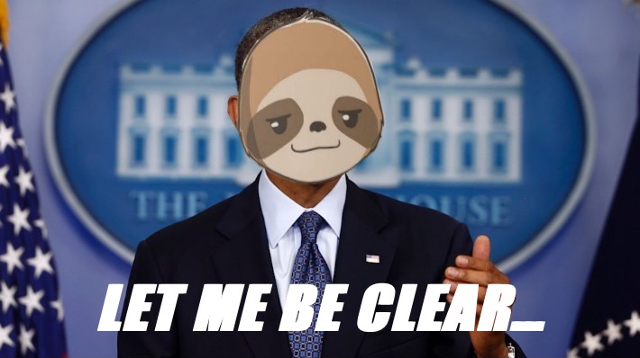High Quality Sloth let me be clear with text Blank Meme Template