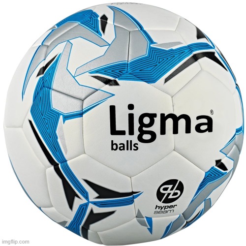 Ligma balls - Meme by TYBOON :) Memedroid