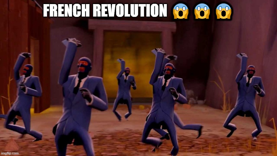 FRENCH REVOLUTION 😱😱😱 | made w/ Imgflip meme maker