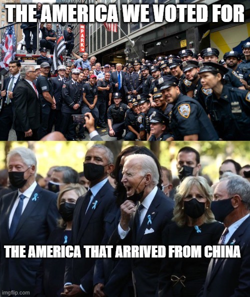 Trump 9/11 |  THE AMERICA WE VOTED FOR; THE AMERICA THAT ARRIVED FROM CHINA | image tagged in trump2024,trump,impeachbiden | made w/ Imgflip meme maker