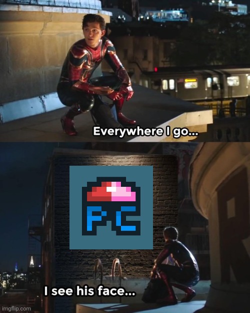 All Around the Internet | image tagged in everywhere i go i see his face | made w/ Imgflip meme maker