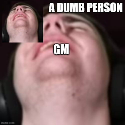 E | GM | image tagged in e | made w/ Imgflip meme maker