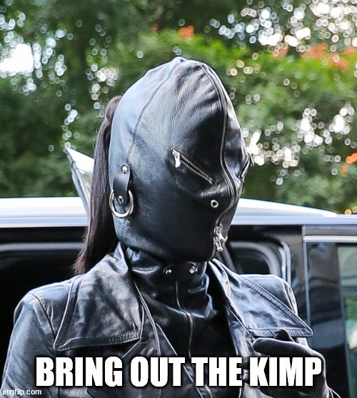 Bring out the Kimp | BRING OUT THE KIMP | image tagged in kim kardashian,pulp fashion | made w/ Imgflip meme maker