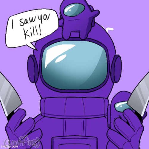 I saw you kill | image tagged in i saw you kill | made w/ Imgflip meme maker