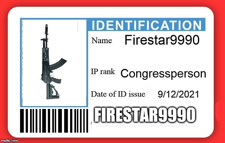 DMV ID Card | Firestar9990; Congressperson; 9/12/2021 | image tagged in dmv id card | made w/ Imgflip meme maker