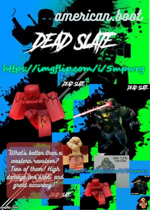 virus's 3rd dead slate temp by nro | https://imgflip.com/i/5mpwrg; https://imgflip.com/i/5mpwrg | image tagged in virus's 3rd dead slate temp by nro | made w/ Imgflip meme maker