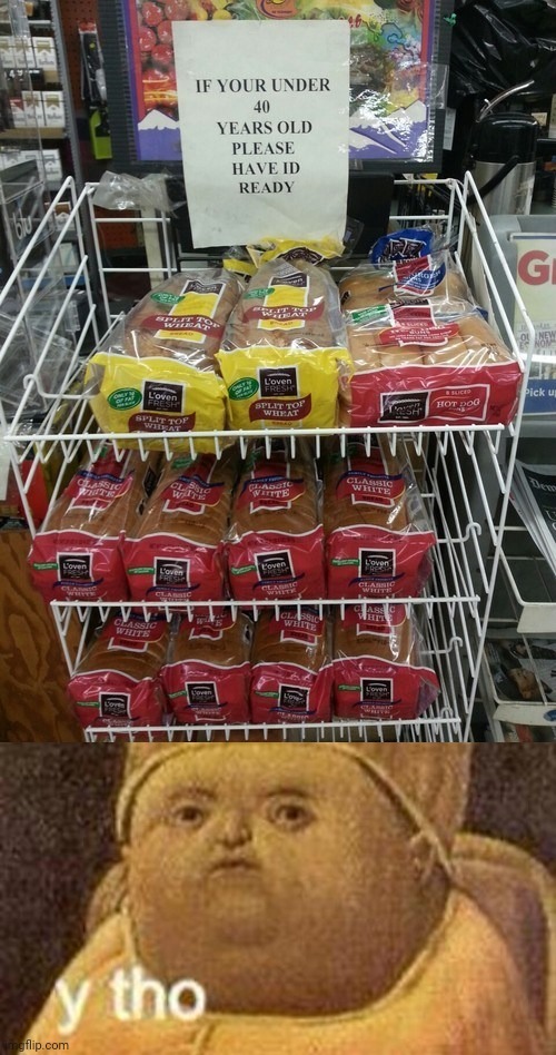 Oh my gosh | image tagged in why tho,you had one job,memes,meme,bread,fail | made w/ Imgflip meme maker