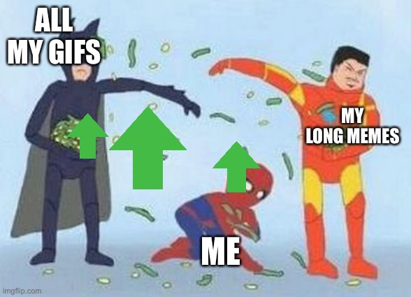 Pathetic Spidey Meme | ALL MY GIFS MY LONG MEMES ME | image tagged in memes,pathetic spidey | made w/ Imgflip meme maker