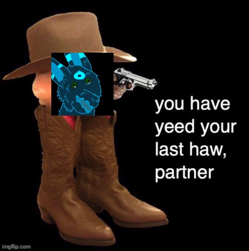 Kirby: you have yee-ed your last haw | image tagged in kirby you have yee-ed your last haw | made w/ Imgflip meme maker