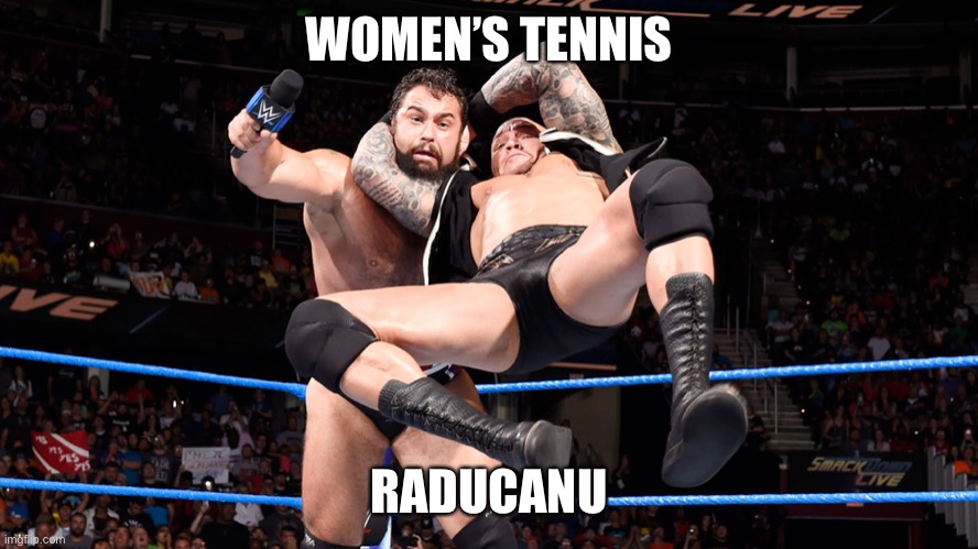 RKO Raducanu | WOMEN’S TENNIS; RADUCANU | image tagged in rko out of nowhere | made w/ Imgflip meme maker