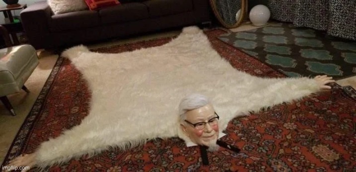 Want some chicken? | image tagged in rug | made w/ Imgflip meme maker