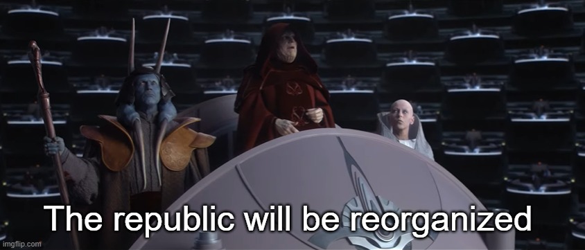 The republic will be reorganized | image tagged in the republic will be reorganized | made w/ Imgflip meme maker