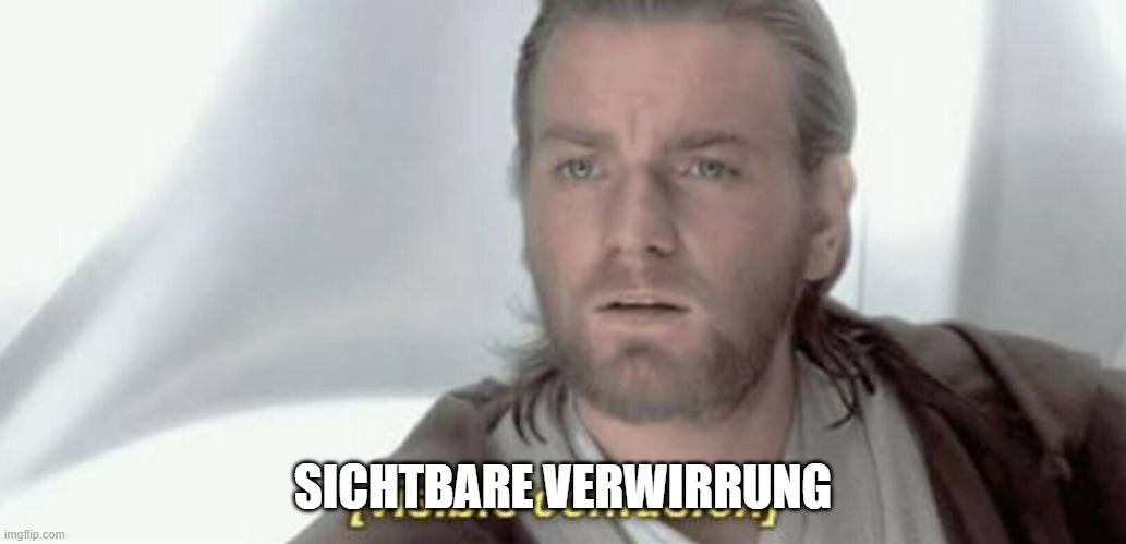 Visible Confusion | SICHTBARE VERWIRRUNG | image tagged in visible confusion | made w/ Imgflip meme maker