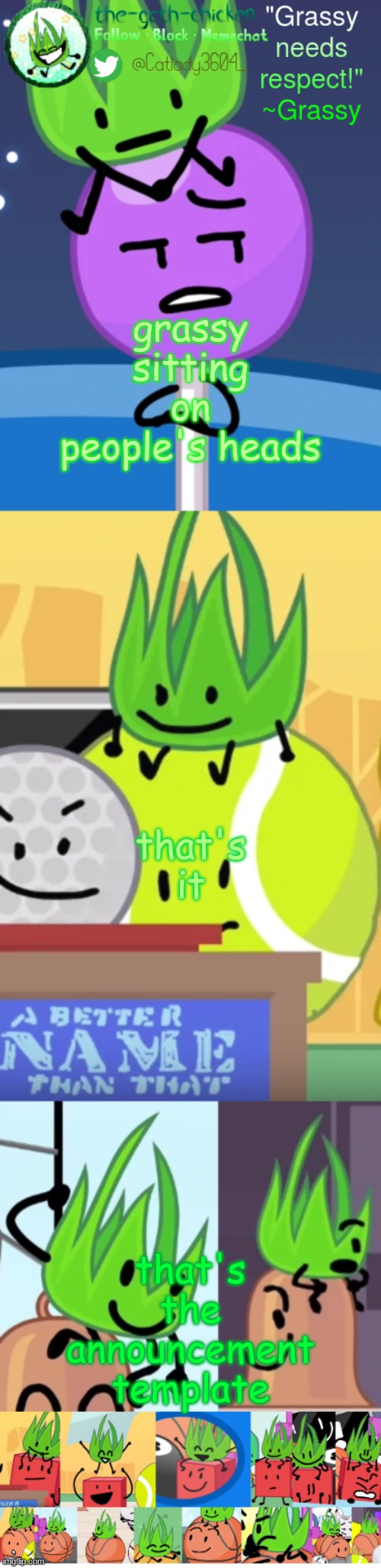 grassy sitting on people's heads; that's it; that's the announcement template | image tagged in the-goth-chicken's grassy announcement template | made w/ Imgflip meme maker