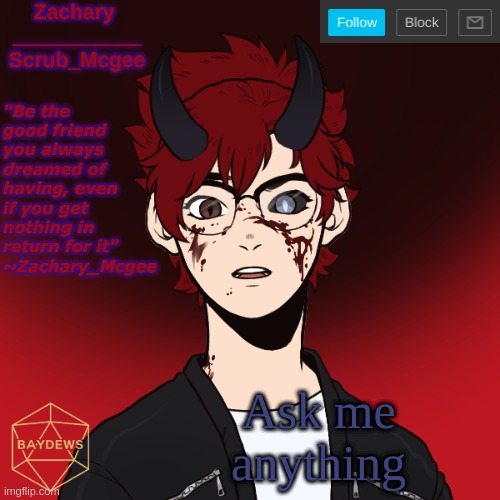 Hey look my old temp | Ask me anything | image tagged in the scrub temp | made w/ Imgflip meme maker