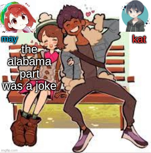 we just like eachother as siblings | the alabama part was a joke | image tagged in hop x gloria announcement template | made w/ Imgflip meme maker