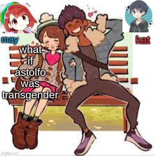 hop x gloria announcement template | what if astolfo was transgender | image tagged in hop x gloria announcement template | made w/ Imgflip meme maker