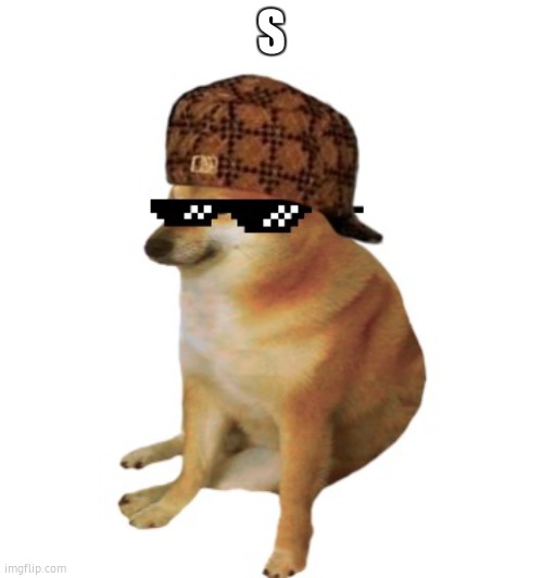 Epic cheems. | S | image tagged in epic cheems | made w/ Imgflip meme maker