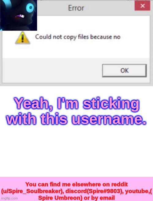 Spire CNCFNB template | Yeah, I'm sticking with this username. | image tagged in spire cncfnb template | made w/ Imgflip meme maker