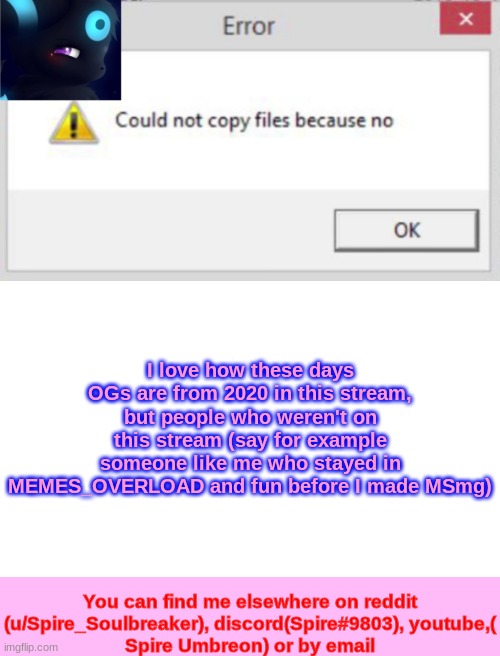 Spire CNCFNB template | I love how these days OGs are from 2020 in this stream, but people who weren't on this stream (say for example someone like me who stayed in MEMES_OVERLOAD and fun before I made MSmg) | image tagged in spire cncfnb template | made w/ Imgflip meme maker