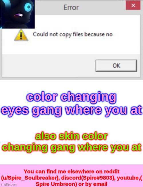 Spire CNCFNB template | color changing eyes gang where you at; also skin color changing gang where you at | image tagged in spire cncfnb template | made w/ Imgflip meme maker