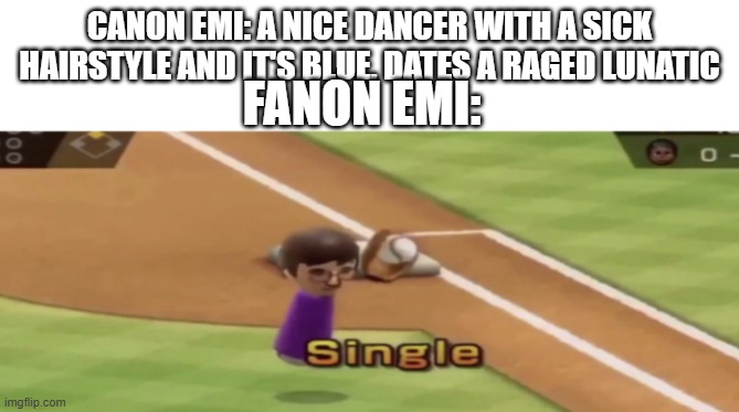 this image is honestly really blursed taken out of context | CANON EMI: A NICE DANCER WITH A SICK HAIRSTYLE AND IT'S BLUE, DATES A RAGED LUNATIC; FANON EMI: | image tagged in wii sports single,ddr,fnf,mods,oh wow are you actually reading these tags,why are you reading the tags | made w/ Imgflip meme maker