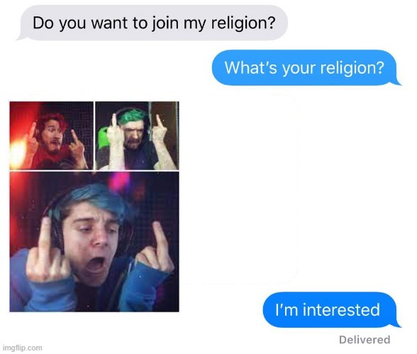 jse,mp,and cgp | image tagged in whats your religion | made w/ Imgflip meme maker