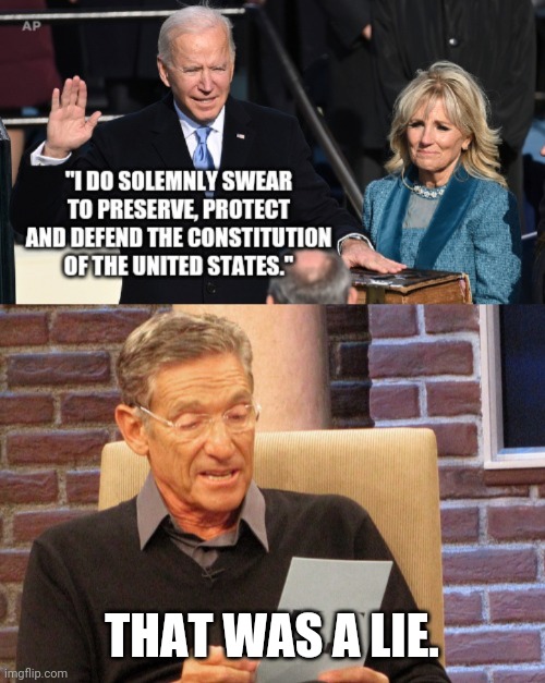 There's a place for people like Joe Biden. It's called hell. | THAT WAS A LIE. | image tagged in memes | made w/ Imgflip meme maker