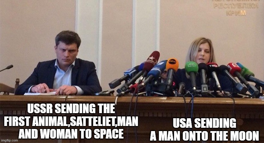 Man and woman microphone | USSR SENDING THE FIRST ANIMAL,SATTELIET,MAN AND WOMAN TO SPACE; USA SENDING A MAN ONTO THE MOON | image tagged in man and woman microphone | made w/ Imgflip meme maker