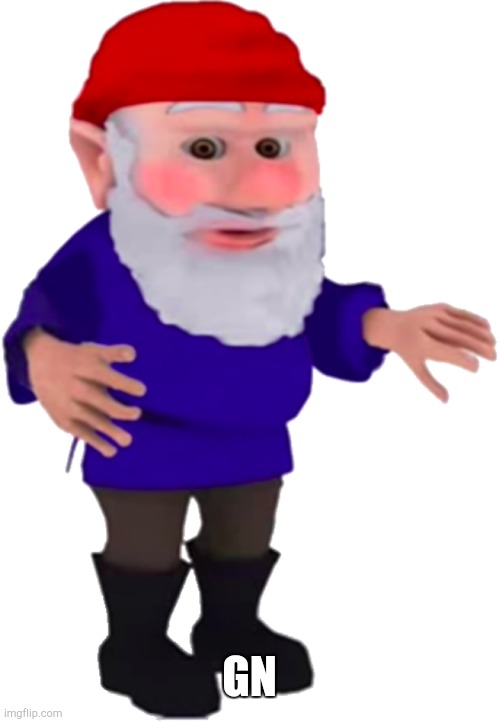 Gnome | GN | image tagged in gnome | made w/ Imgflip meme maker