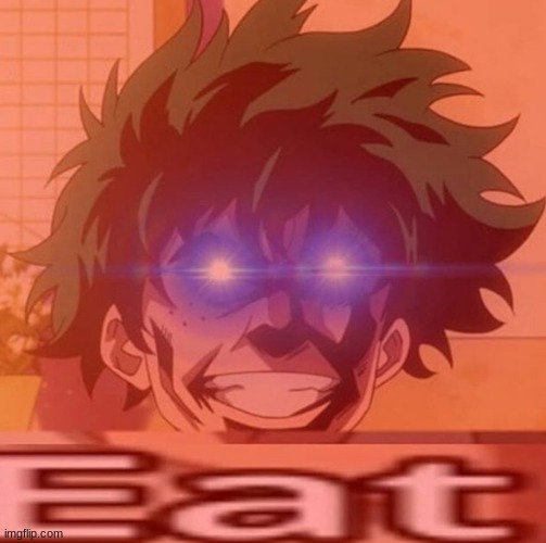Eat. | image tagged in eat | made w/ Imgflip meme maker