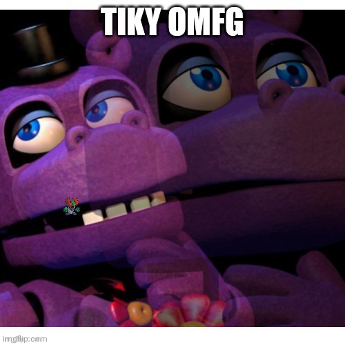 Fn(a)f | TIKY OMFG | image tagged in happy hippo by chickienuggies | made w/ Imgflip meme maker