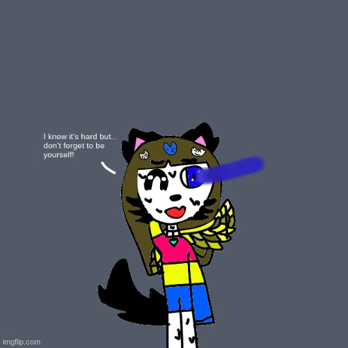 my fursona Ella spreads some positivity | made w/ Imgflip meme maker
