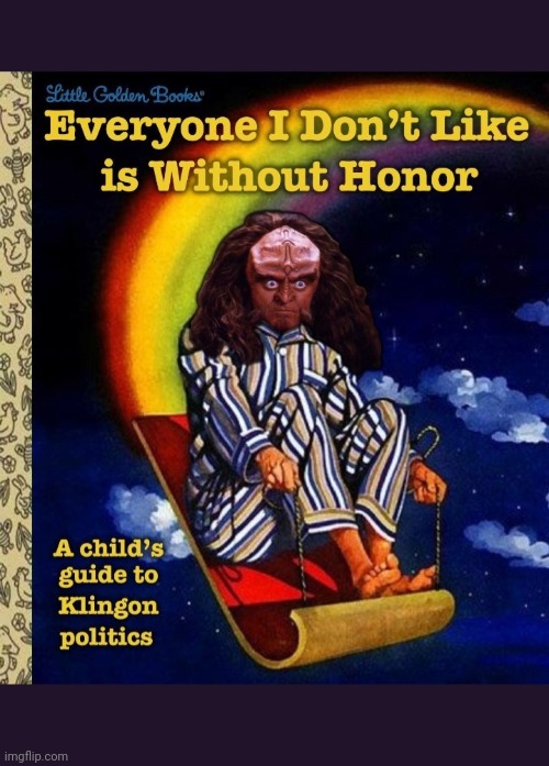 Klingon Politics | image tagged in star trek,klingon,politics | made w/ Imgflip meme maker