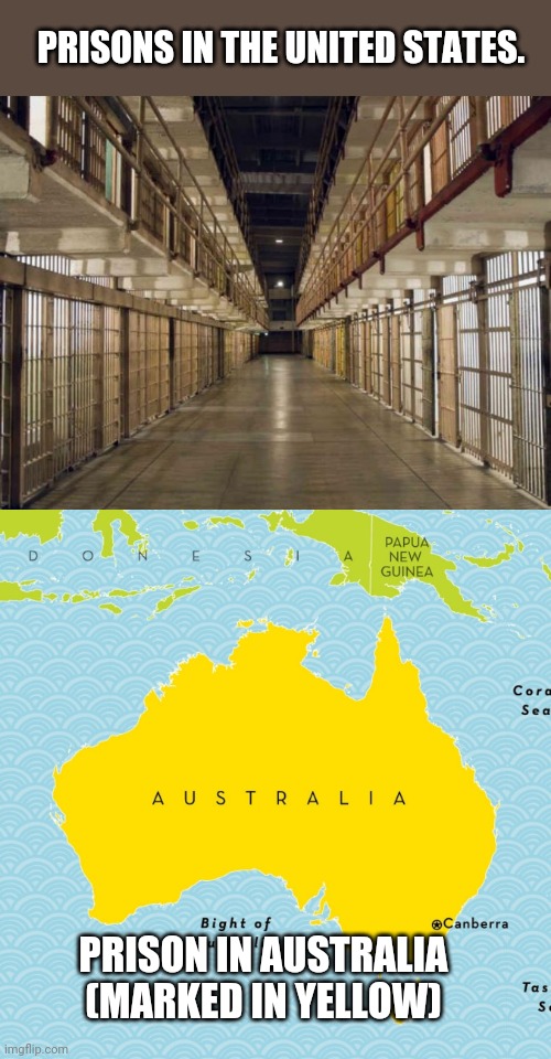 Australian Prisons. | PRISONS IN THE UNITED STATES. PRISON IN AUSTRALIA (MARKED IN YELLOW) | image tagged in prison,australia,united states | made w/ Imgflip meme maker