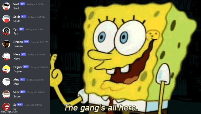 The Gang's All Here | image tagged in the gang's all here | made w/ Imgflip meme maker