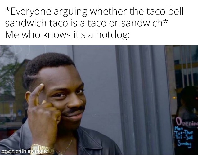 Boom | image tagged in taco bell,sandwich taco,roll safe think about it,mind blown,funny,knows | made w/ Imgflip meme maker