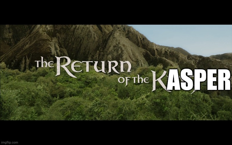 Return Of The King | ASPER | image tagged in return of the king | made w/ Imgflip meme maker