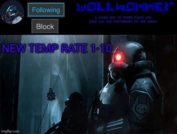 wallhammer | NEW TEMP RATE 1-10 | image tagged in wallhammer | made w/ Imgflip meme maker
