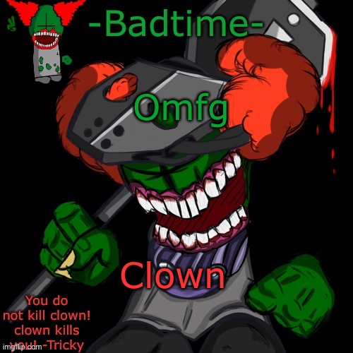 HAAAAAANNNKKKK | Omfg; Clown | image tagged in haaaaaannnkkkk | made w/ Imgflip meme maker