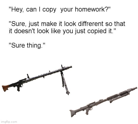 you can literally tell the dlt19 in battlefront ii is mg32 how lazy | image tagged in hey can i copy your homework,star wars,history,wwii,guns,battlefront | made w/ Imgflip meme maker