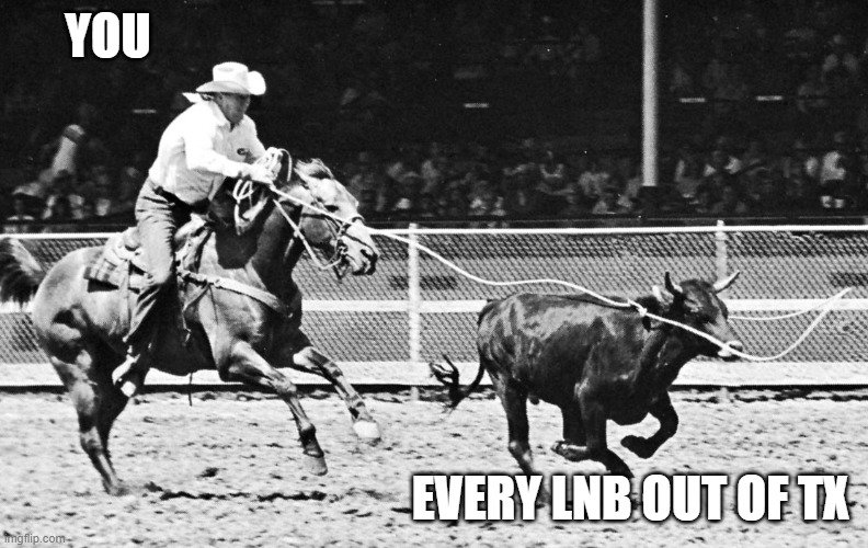 Brokerage | YOU; EVERY LNB OUT OF TX | image tagged in trucking | made w/ Imgflip meme maker