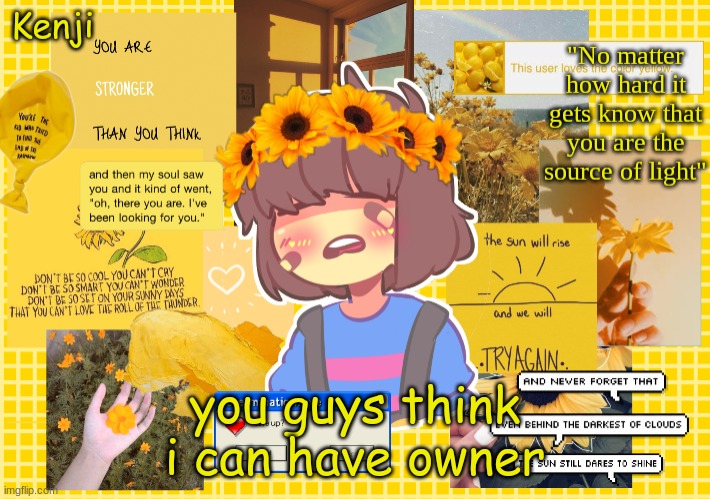 Frisk | you guys think i can have owner | image tagged in frisk | made w/ Imgflip meme maker