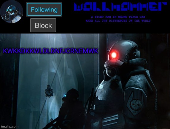 wallhammer | KWKKDKKWLDLDNFJCRNEMWK | image tagged in wallhammer | made w/ Imgflip meme maker