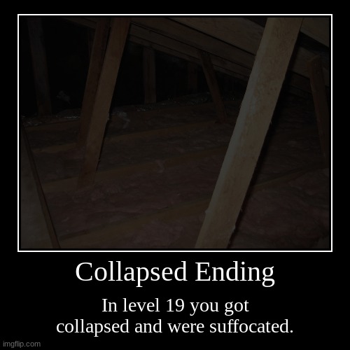The CrawlSpace | image tagged in demotivationals,the backrooms,endings | made w/ Imgflip demotivational maker
