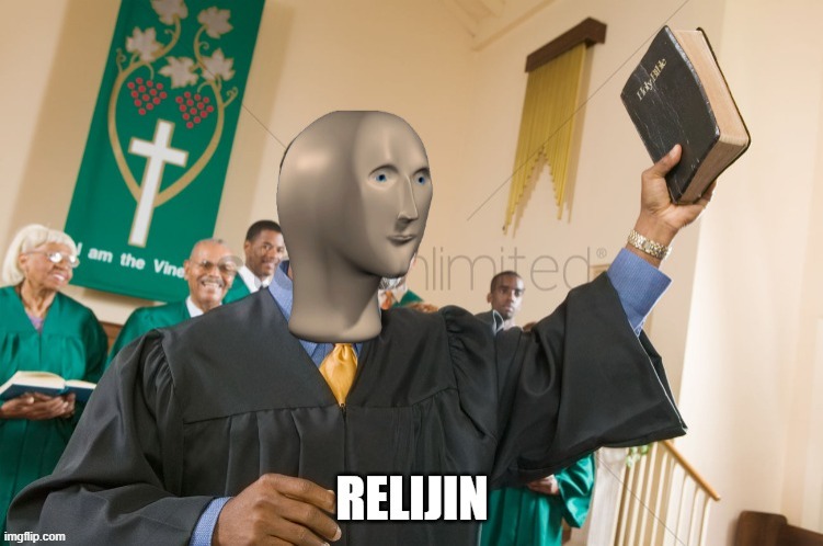 Relijin | image tagged in meme man | made w/ Imgflip meme maker